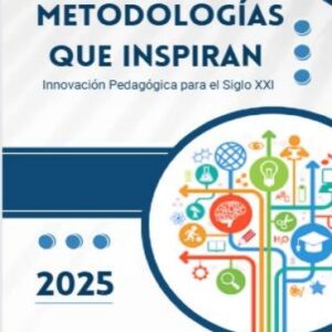 Metodologías que Inspiran - Innovación Pedagógicas Siglo XXI