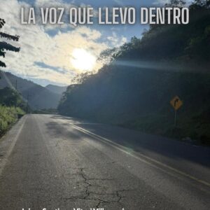 LA VOZ QUE LLEVO DENTRO