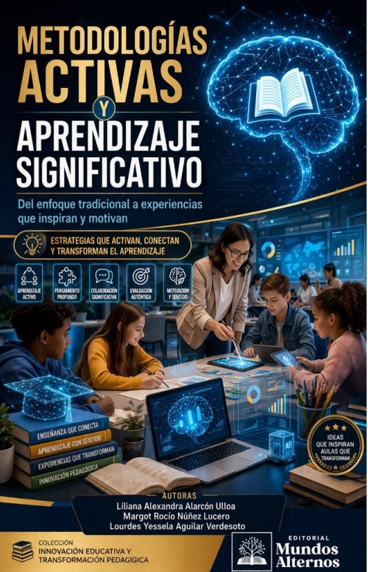 Metodologías activas y aprendizaje significativo Del enfoque tradicional a experiencias que inspiran y motivan