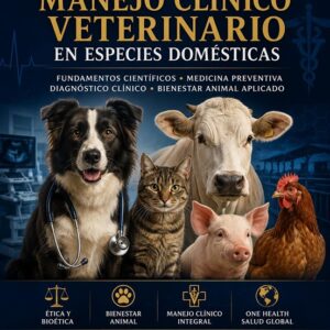 Bienestar Animal y Manejo Clínico Veterinario en Especies Domésticas