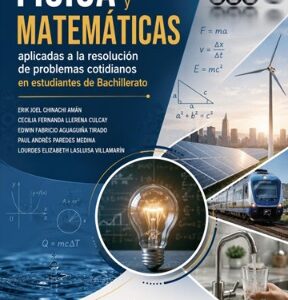 Física y Matemáticas aplicadas a la resolución de problemas cotidianos en estudiantes de Bachillerato