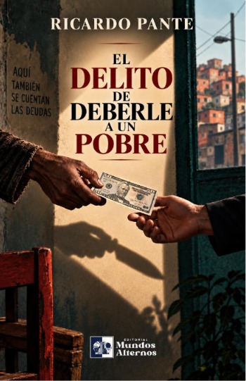 El delito de deberle a un pobre