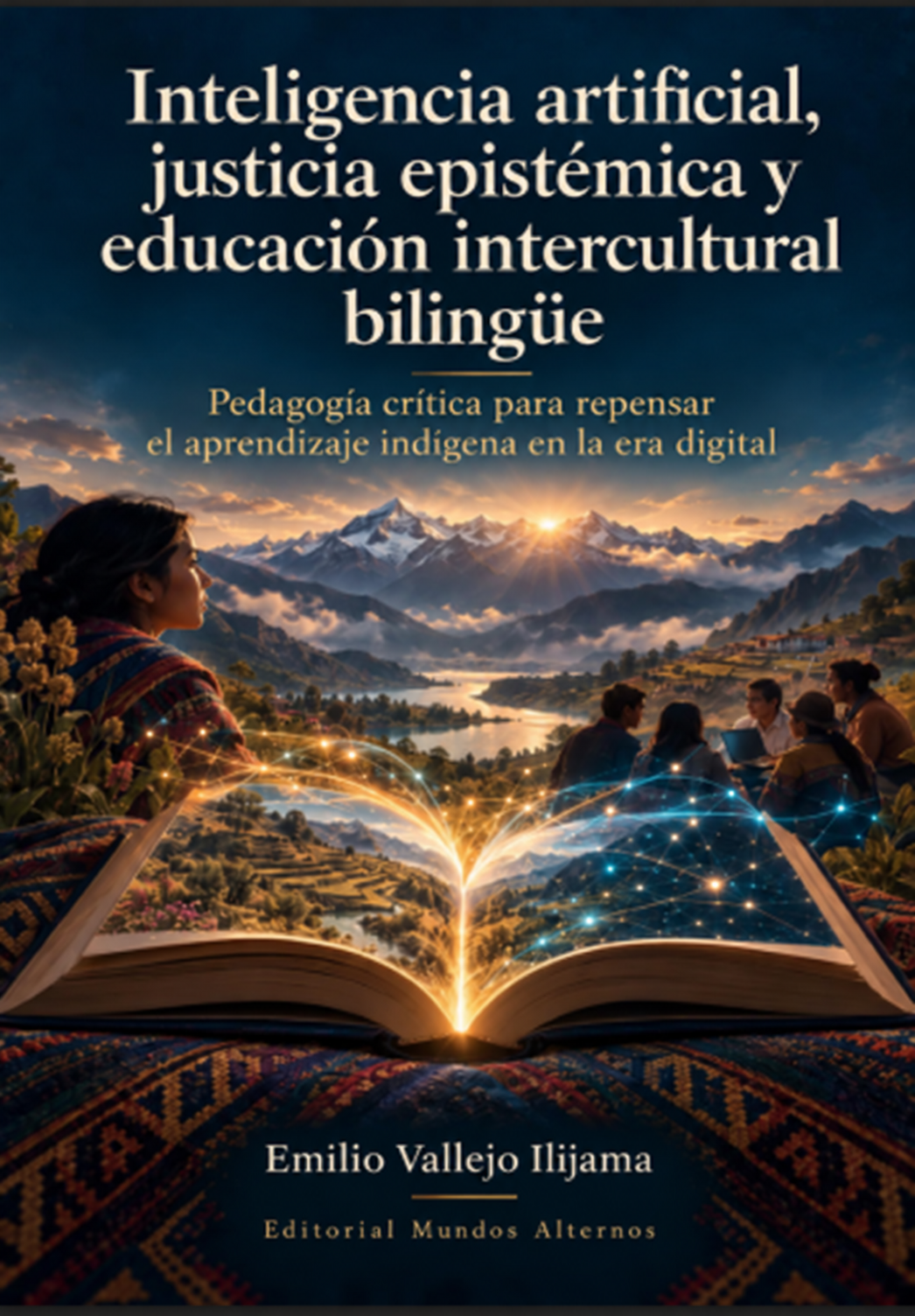 Inteligencia artificial, justicia epistémica y educación intercultural bilingüe. Pedagogía crítica para repensar el aprendizaje indígena en la era digital.